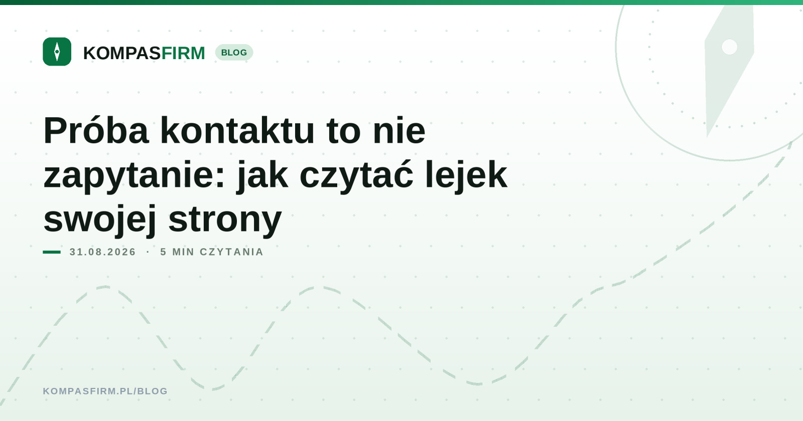 Próba kontaktu to nie zapytanie: jak czytać lejek swojej strony